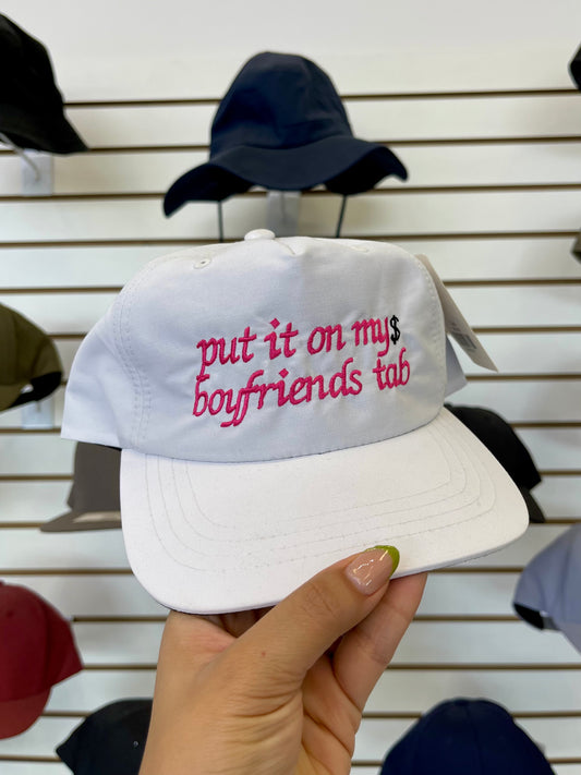 Put it on my boyfriends tab Hat